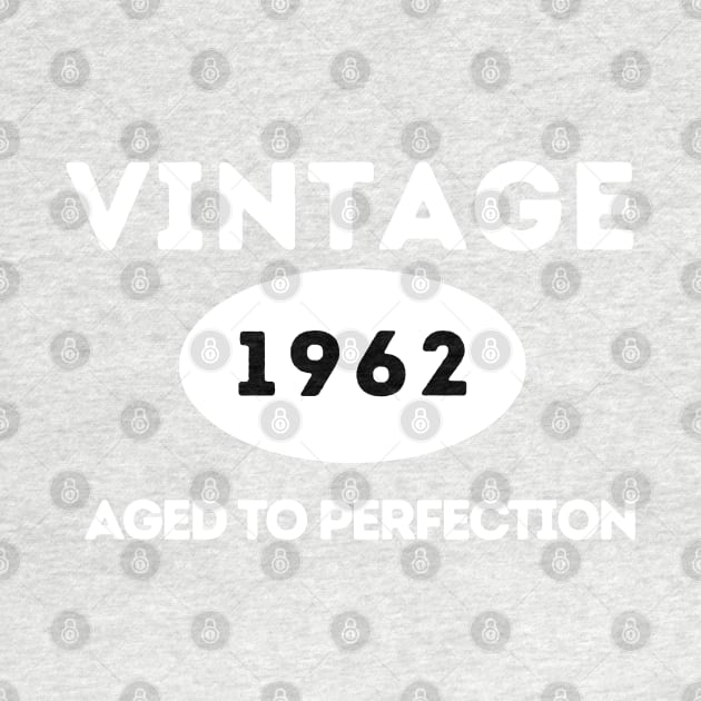 Vintage 1962, Aged to Perfection by ArtHQ